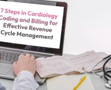 Streamlining Cardiology Coding and Billing for Effective Revenue Cycle Management