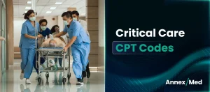Critical Care CPT Codes for 2026: ICU, NICU, PICU Billing and Documentation Guide