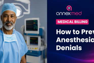 Anesthesia Denials & How to Prevent Them Anesthesia Denials & How to Prevent them