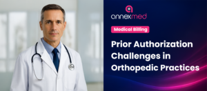 Prior Authorization Challenges in Orthopedic Practices