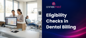 The Impact of Real-Time Eligibility Checks in Dental Billing