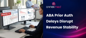 How ABA Prior Authorization Delays Disrupt Revenue Stability