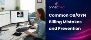 Most Common OB/GYN Billing Mistakes and How to Prevent Them