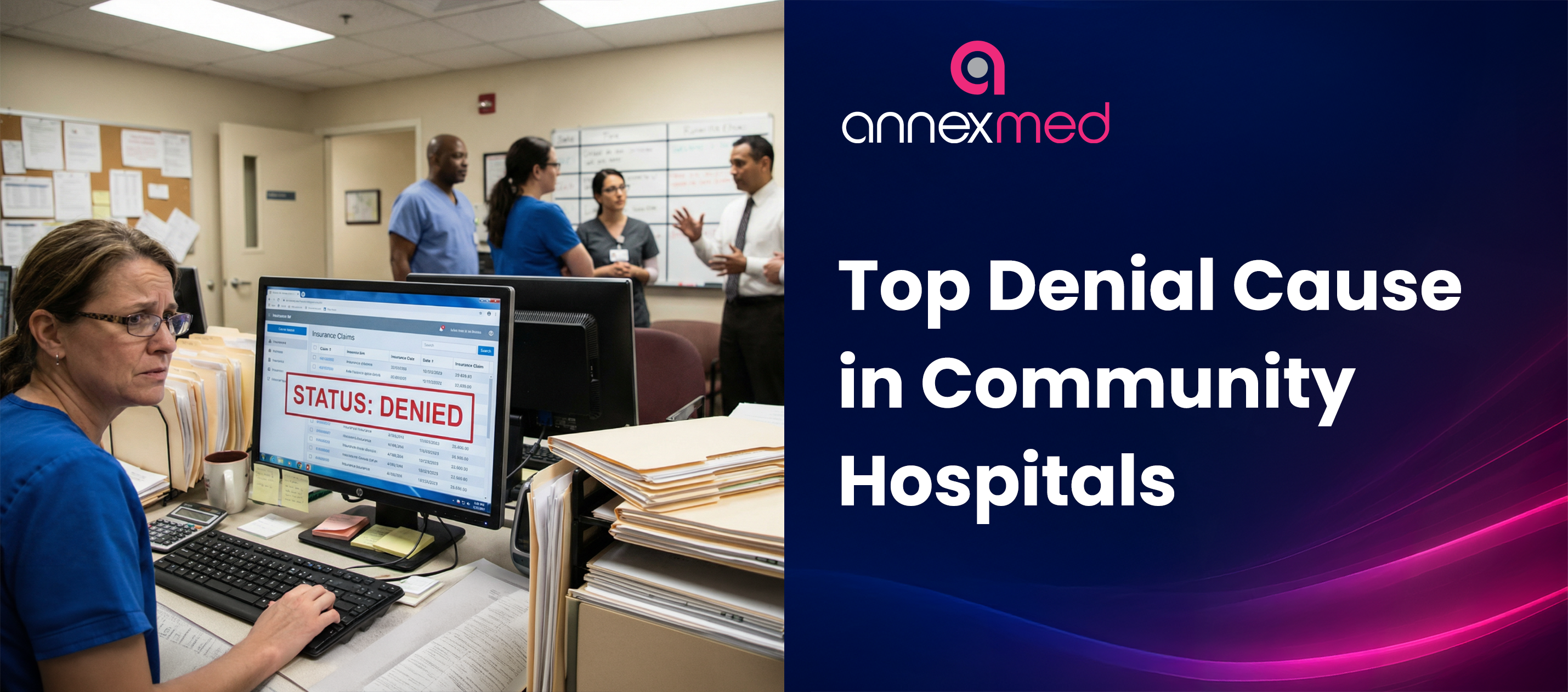 Top Claim Denial Causes in Community Hospitals