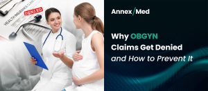 Why OBGYN Claims Get Denied and How to Prevent It