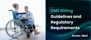 DME Billing Guidelines and Regulatory Requirements