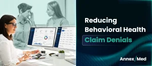 How to Reduce Claim Denials in Behavioral Health Billing