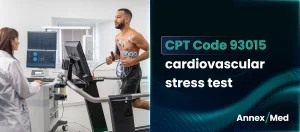 CPT Code 93015: A Complete Billing Guide 2026