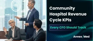 Community Hospital Revenue Cycle KPIs Every CFO Should Monitor