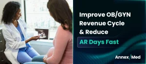Optimize OB/GYN Revenue Cycle to Reduce AR Days and Improve Cash FlowÂ