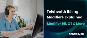 Telehealth Billing Modifiers 95 and GT Explained