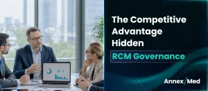The Competitive Advantage Hidden in RCM Governance