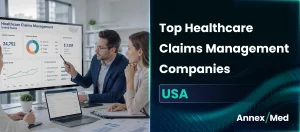 Top Healthcare Claims Management Companies in the USA 