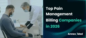 Top Pain Management Billing Companies 2026 