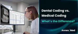 Difference Between Dental Coding and Medical Coding: Key Differences and When They Overlap