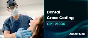 CPT Code 21030 for Dental Practices
