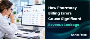 How Pharmacy Billing Errors Cause Revenue Leakage